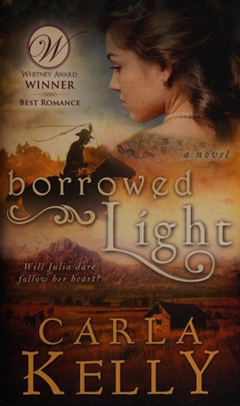 Borrowed Light front cover by Carla Kelly, ISBN: 1599554666