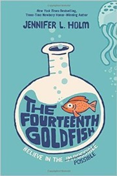 The Fourteenth Goldfish front cover by Jennifer Holm, ISBN: 0375870644