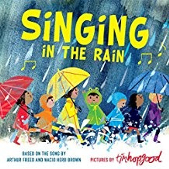 Singing in the Rain front cover by Arthur Freed, Nacio Herb Brown, ISBN: 1338298291