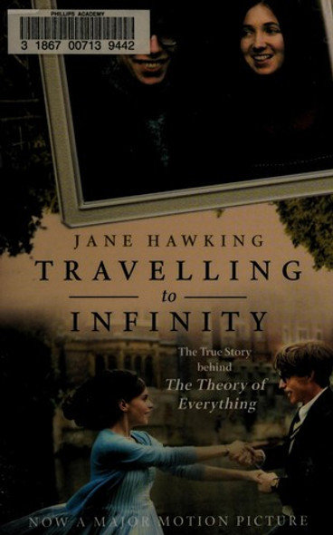 Travelling to Infinity: the True Story Behind the Theory of Everything front cover by Jane Hawking, ISBN: 1846883474