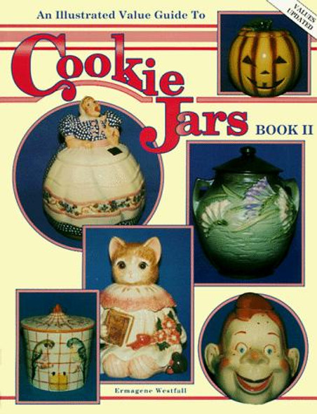 An Illustrated Value Guide to Cookie Jars front cover by Ermagene Westfall, ISBN: 0891452273