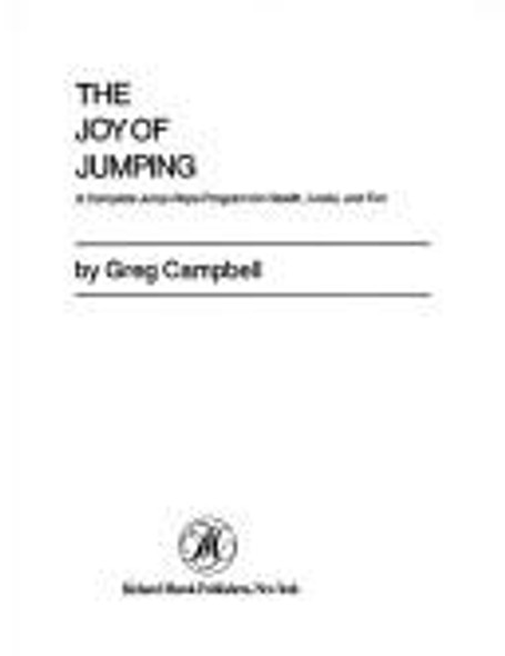 The Joy of Jumping: A Complete Jump-Rope Program for Health, Looks, and Fun front cover by Greg Campbell, ISBN: 0399900101