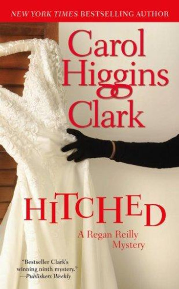 Hitched 9 Regan Reilly front cover by Carol Higgins Clark, ISBN: 1416523367