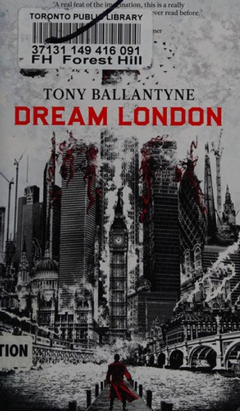 Dream London front cover by Tony Ballantyne, ISBN: 1781081743