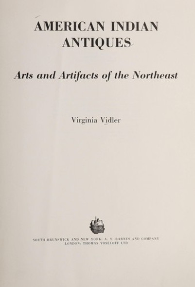 American Indian Antiques: Arts and Artifacts of the Northeast front cover by Virginia Vidler, ISBN: 0498014959