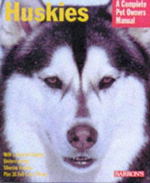 Huskies (Complete Pet Owner's Manuals) front cover by Katharina Schlegl-Kofler, ISBN: 0764106619