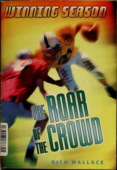 Roar of the Crowd 1 Winning Season front cover by Rich Wallace, ISBN: 0439799716