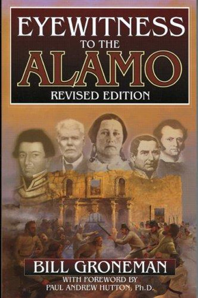 Eyewitness to the Alamo front cover by Bill Groneman, ISBN: 1556228465