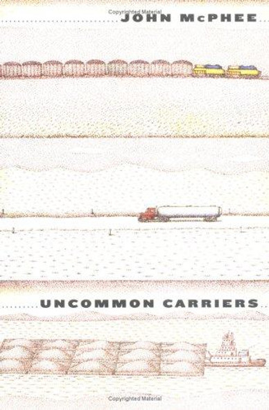 Uncommon Carriers front cover by John McPhee, ISBN: 0374280398