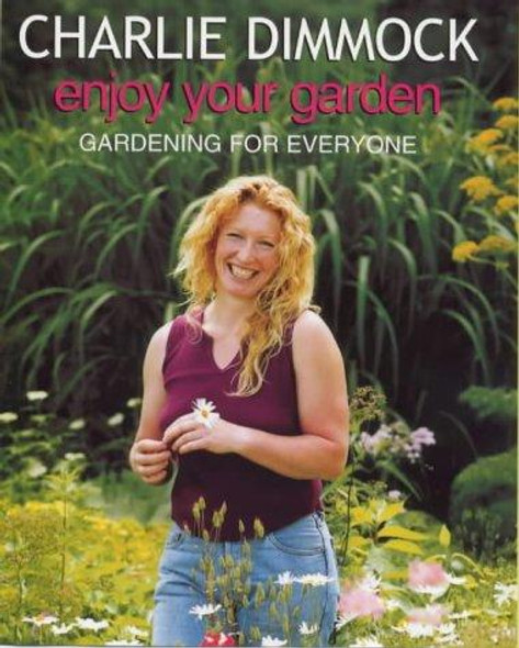 Enjoy Your Garden front cover by Dimmock, Charlie, ISBN: 0718144295