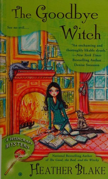 The Goodbye Witch (Wishcraft Mystery) front cover by Heather Blake, ISBN: 0451465873