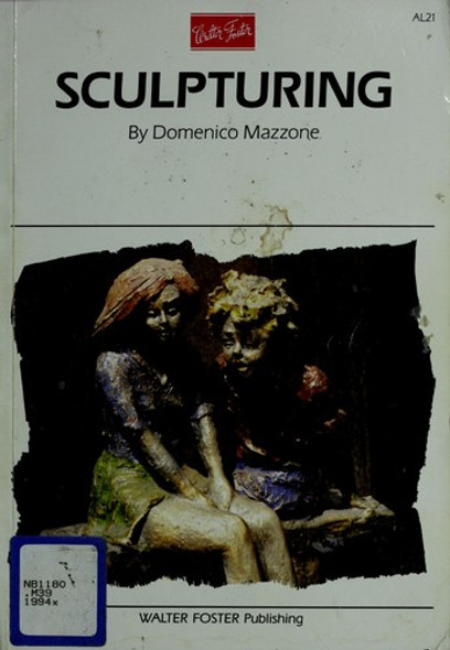 Sculpturing (Artist's Library Series #21) front cover by Domenico Mazzone, ISBN: 1560101245