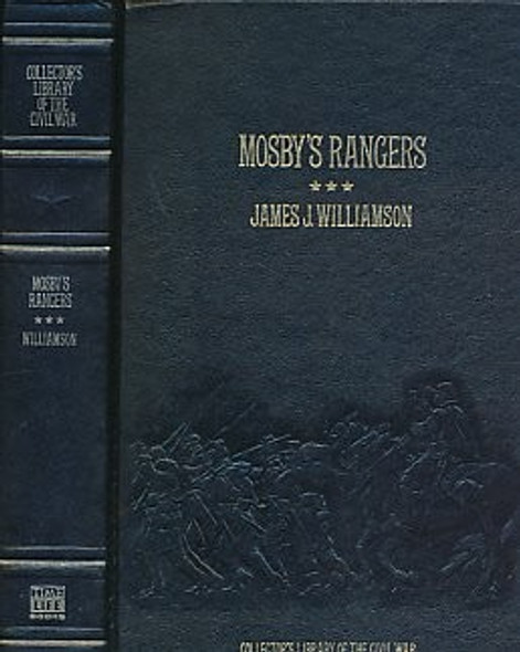 Mosby's Rangers (Collector's Library of the Civil War) front cover by James Joseph Williamson, ISBN: 0809442256