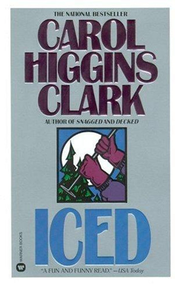 Iced 3 Regan Reilly front cover by Carol Higgins Clark, ISBN: 0446601985