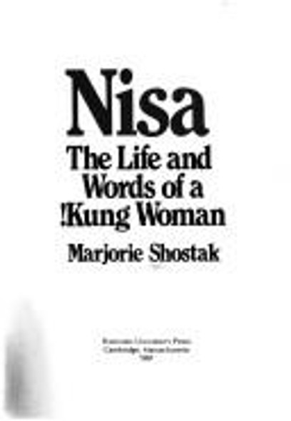 Nisa: The Life and Words of a !Kung Woman front cover by Marjorie Shostak, ISBN: 0674624858