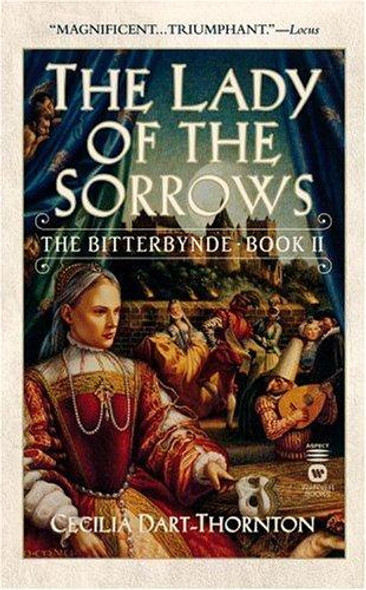The Lady of the Sorrows 2 Bitterbynde front cover by Cecilia Dart-Thornton, ISBN: 0446611344