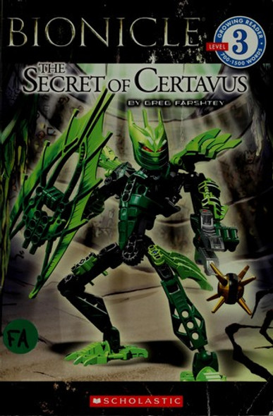 The Secret of Certavus (Bionicle Growing Reader, Level 3) front cover by Greg Farshtey, ISBN: 0545093368