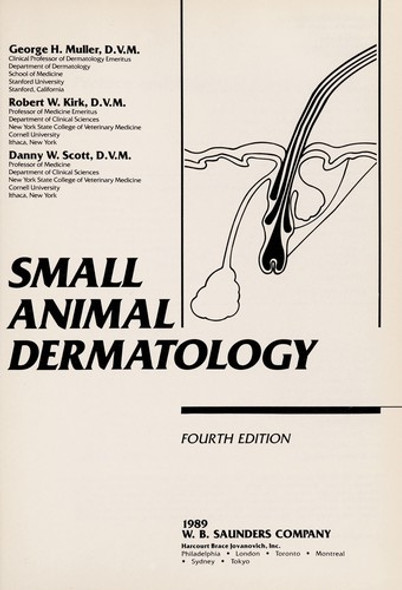 Small Animal Dermatology front cover by George H. Muller,Robert W. Kirk,Danny W. Scott, ISBN: 0721624162