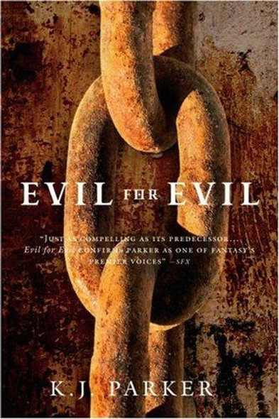 Evil for Evil (Engineer Trilogy, 2) front cover by K. J. Parker, ISBN: 0316003395