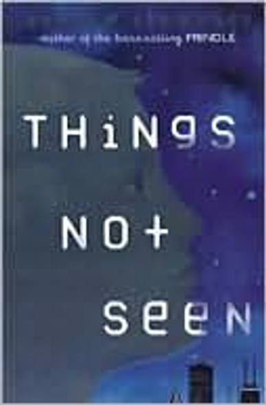 Things Not Seen front cover by Andrew Clements, ISBN: 0439531063