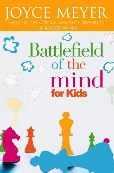 Battlefield of the Mind for Kids front cover by Joyce Meyer, Karen Moore, ISBN: 0446691259