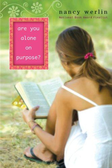 Are You Alone on Purpose? front cover by Nancy Werlin, ISBN: 0142407771