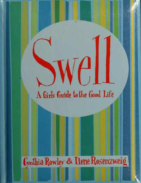 Swell: A Girl's Guide to the Good Life front cover by Cynthia Rowley,Ilene Rosenzweig, ISBN: 0446524565