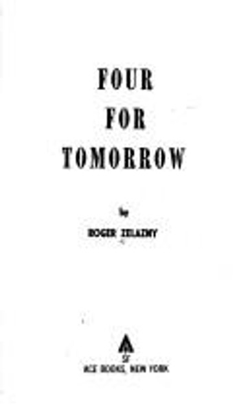 Four For Tomorrow front cover by Roger Zelazny, ISBN: 0441249051