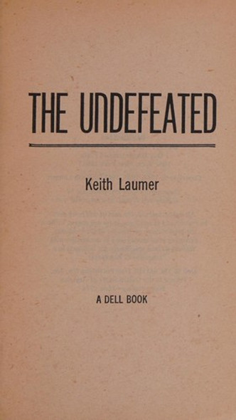 The Undefeated front cover by Keith Laumer, ISBN: 044009285x
