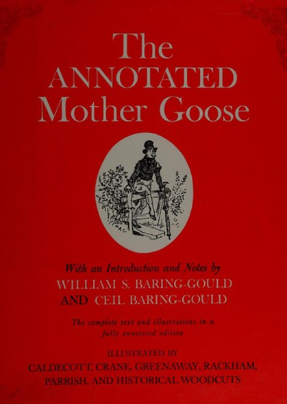 The Annotated Mother Goose: With an Introduction and Notes front cover by William Baring-Gould, ISBN: 0517029596