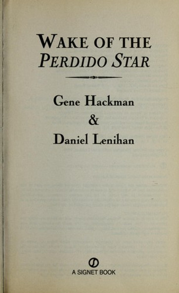 Wake of the Perdido Star front cover by Gene Hackman, Daniel Lenihan, ISBN: 0451202112