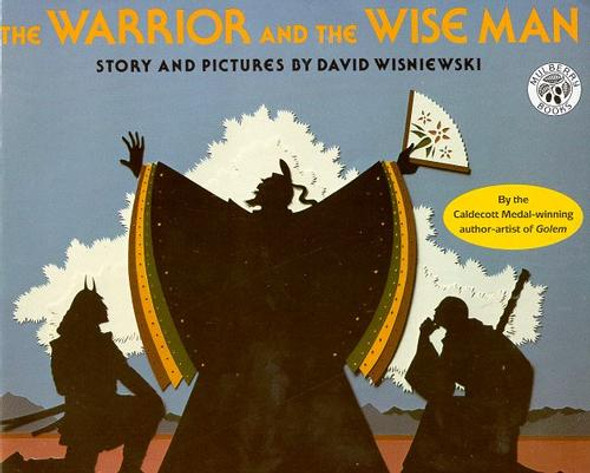 The Warrior and the Wise Man front cover by David Wisniewski, ISBN: 0688078893