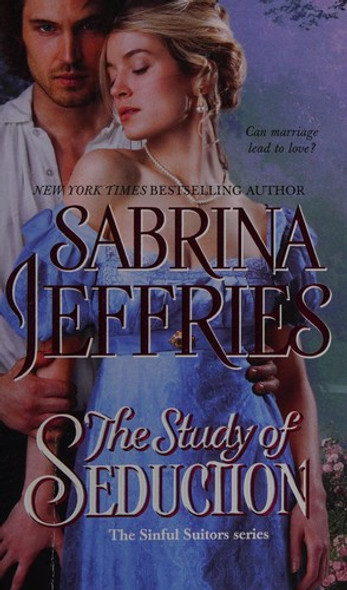 The Study of Seduction (The Sinful Suitors) front cover by Sabrina Jeffries, ISBN: 1476786070