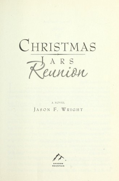 Christmas Jars Reunion front cover by Jason F. Wright, ISBN: 1606411659
