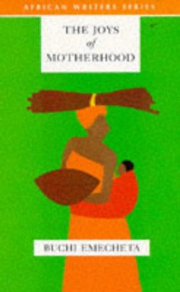 The Joys of Motherhood front cover by Buchi Emechta, ISBN: 043590972x