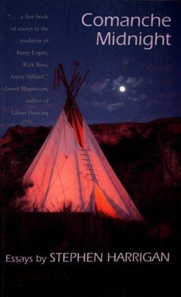 Comanche Midnight front cover by Stephen Harrigan, ISBN: 0292730969