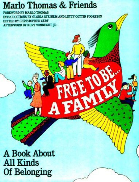 Free to Be. . .A Family ~ A Book About All Kinds Of Belonging front cover, ISBN: 0553052357