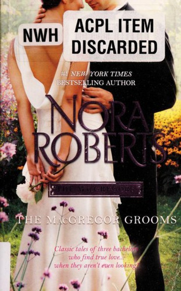 The MacGregor Grooms (The MacGregors) front cover by Nora Roberts, ISBN: 0373281609