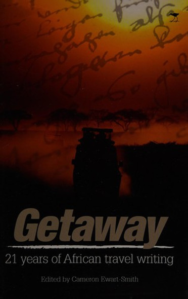 21 Years of getaway travel writing front cover by Cameron Ewart-Smith, ISBN: 1770098860