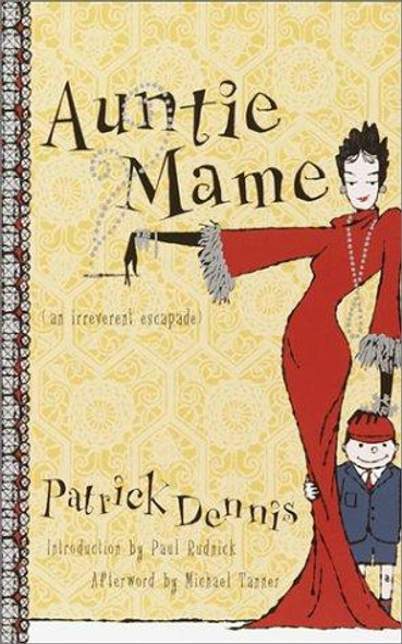 Auntie Mame: An Irreverent Escapade front cover by Patrick Dennis, ISBN: 0767908198