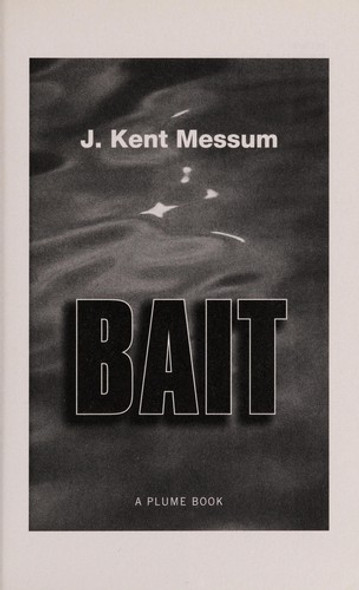 Bait: A Novel front cover by J. Kent Messum, ISBN: 0142180254