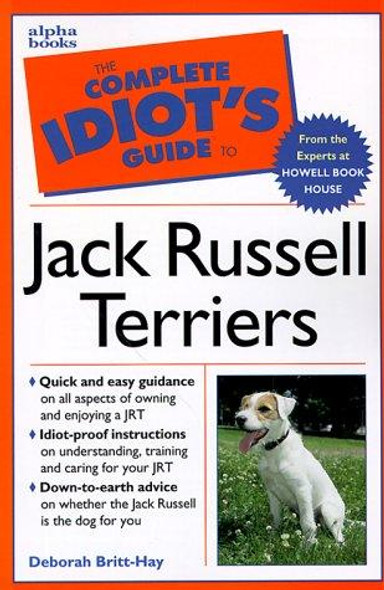 The Complete Idiot's Guide To Jack Russell Terriers front cover by Deborah Britt-Hay, ISBN: 1582450420