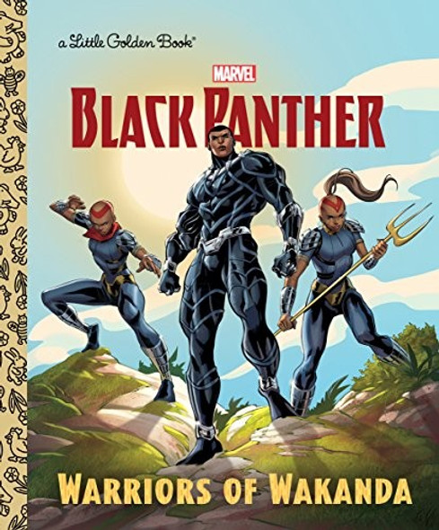Warriors of Wakanda (Marvel: Black Panther) (Little Golden Book) front cover by Frank Berrios, ISBN: 1984831720
