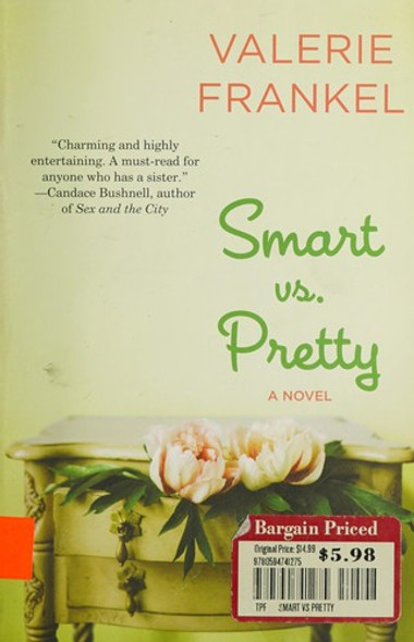 Smart vs. Pretty front cover by Valerie Frankel, ISBN: 0062431560