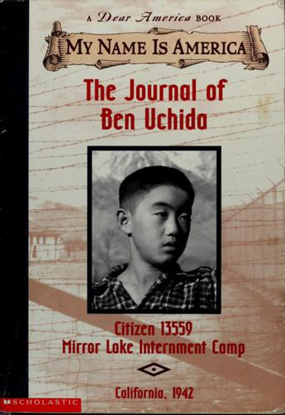 The Journal of Ben Uchida (My Name is America) front cover by Barry Denenberg, ISBN: 0439445779