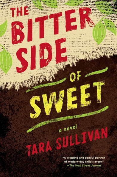 The Bitter Side of Sweet front cover by Tara Sullivan, ISBN: 0147515092