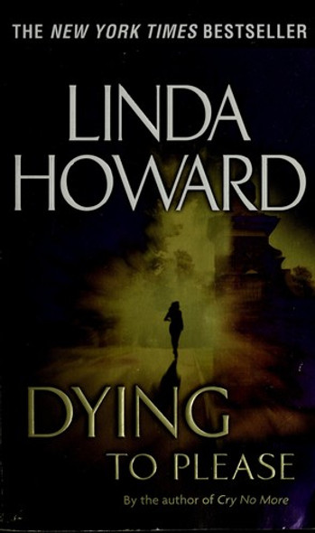 Dying to Please front cover by Linda Howard, ISBN: 0345453409