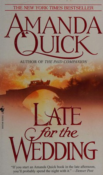 Late for the Wedding front cover by Amanda Quick, ISBN: 0553584863