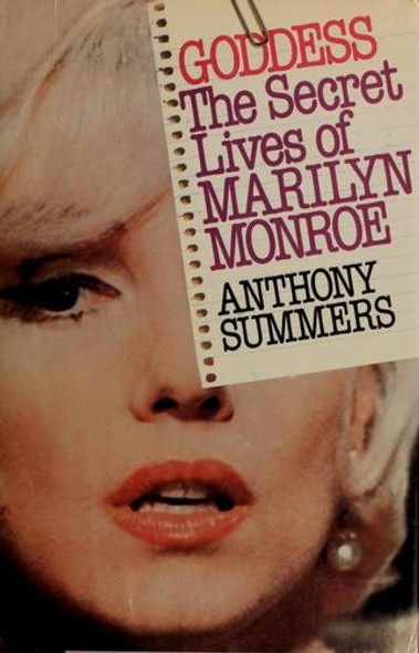 Goddess: The Secret Lives of Marilyn Monroe front cover by Anthony Summers, ISBN: 0026154609