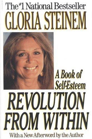 Revolution from Within: A Book of Self-Esteem front cover by Gloria Steinem, ISBN: 0316812471